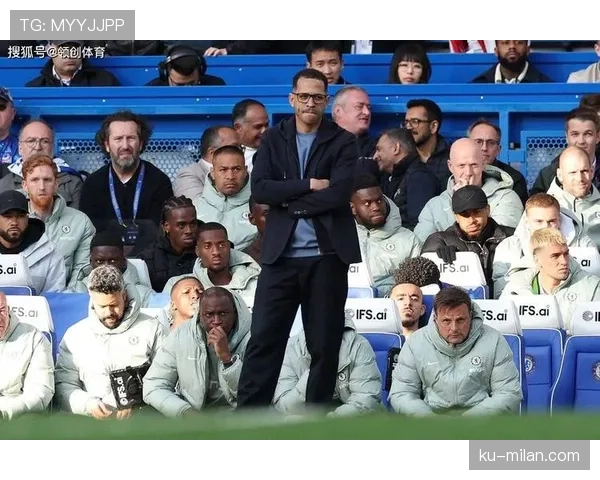 切尔西引援频繁，核心框架缺失问题逐步反映在球队稳定性承压